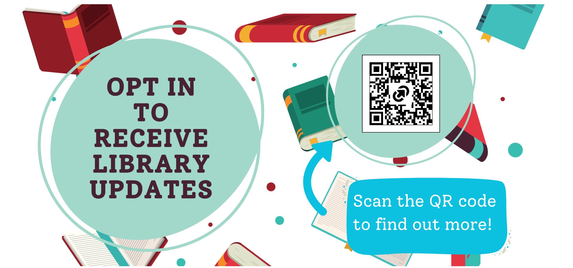 The text 'Opt in to receive library updates' and a QR code each printed on a sage circle, surrounded by images of open and closed red and green books