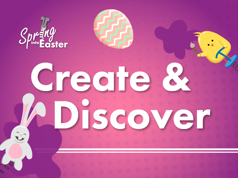 Spring into Easter Create and Discover logo
